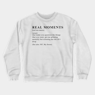 NF My Stress real moments quote Crewneck Sweatshirt